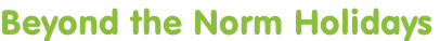 Beyond the Norm Holidays